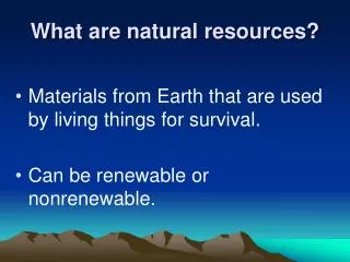 What are natural resources?