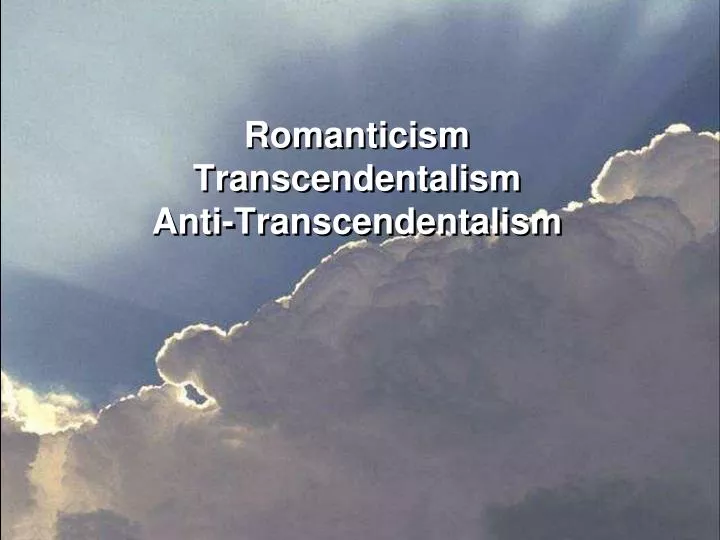 romanticism transcendentalism anti transcendentalism