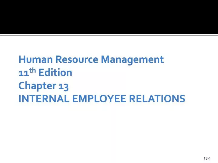 human resource management 11 th edition chapter 13 internal employee relations