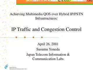 Achieving Multimedia QOS over Hybrid IP/PSTN Infrastructures: IP Traffic and Congestion Control