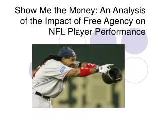 Show Me the Money: An Analysis of the Impact of Free Agency on NFL Player Performance