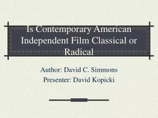 Is Contemporary American Independent Film Classical or Radical