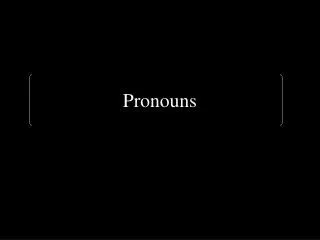 Pronouns