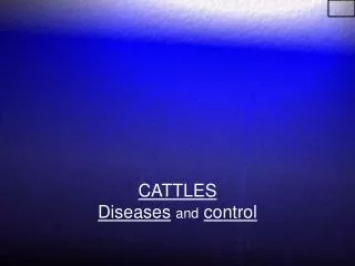 CATTLES Diseases and control