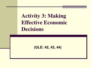 Activity 3: Making Effective Economic Decisions