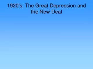 1920's, The Great Depression and the New Deal