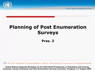 Planning of Post Enumeration Surveys Pres. 3