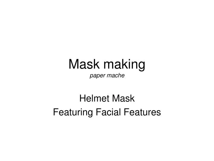 mask making paper mache