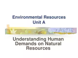 Environmental Resources Unit A