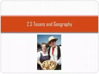 2.3 Texans and Geography