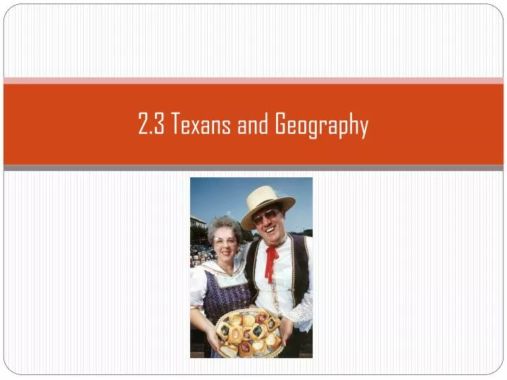 2 3 texans and geography