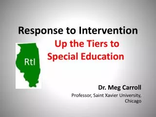 Response to Intervention Up the Tiers to 	 	Special Education