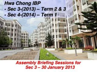 Hwa Chong IBP - Sec 3-(2013) – Term 2 &amp; 3 - Sec 4-(2014) – Term 1