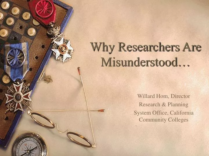 why researchers are misunderstood