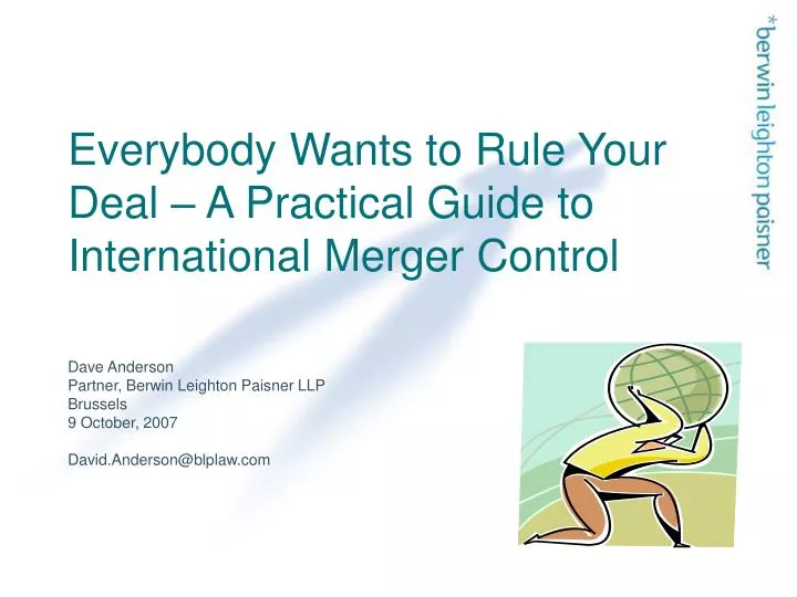everybody wants to rule your deal a practical guide to international merger control