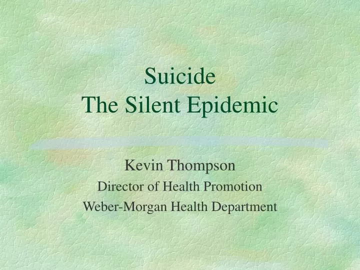 suicide the silent epidemic