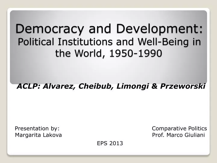 democracy and development political institutions and well being in the world 1950 1990