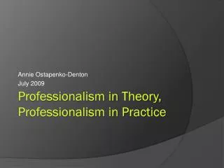 Professionalism in Theory, Professionalism in Practice