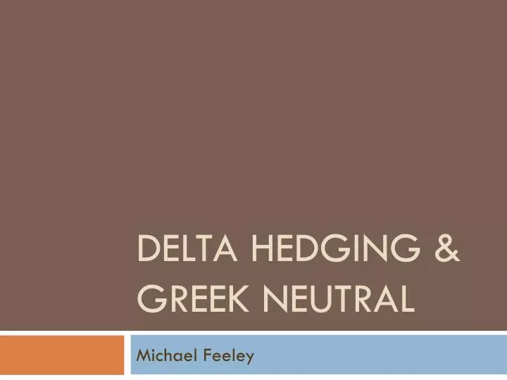 delta hedging greek neutral
