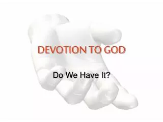 DEVOTION TO GOD