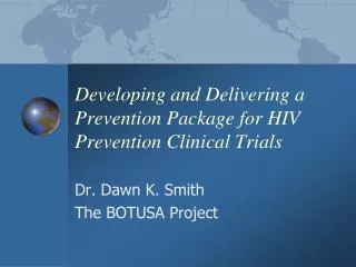 Developing and Delivering a Prevention Package for HIV Prevention Clinical Trials
