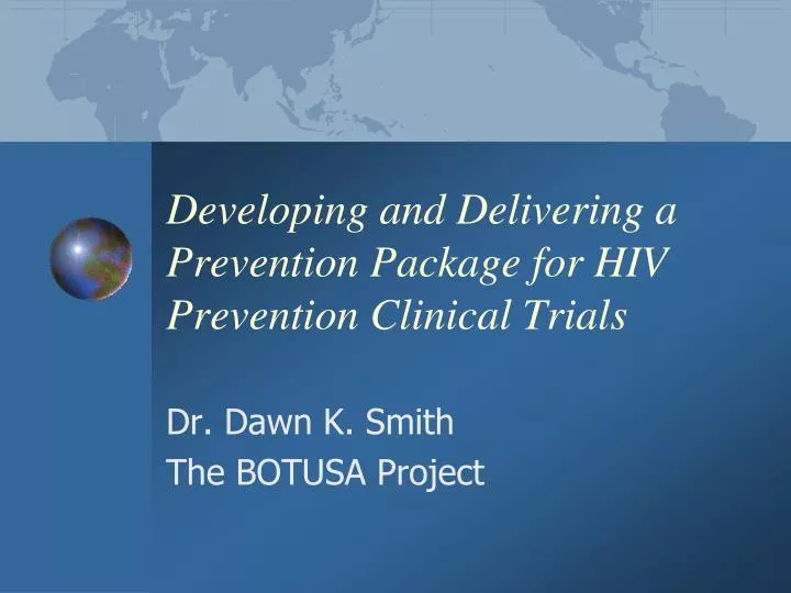 developing and delivering a prevention package for hiv prevention clinical trials
