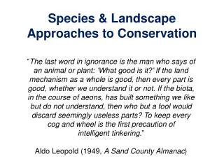 Species &amp; Landscape Approaches to Conservation