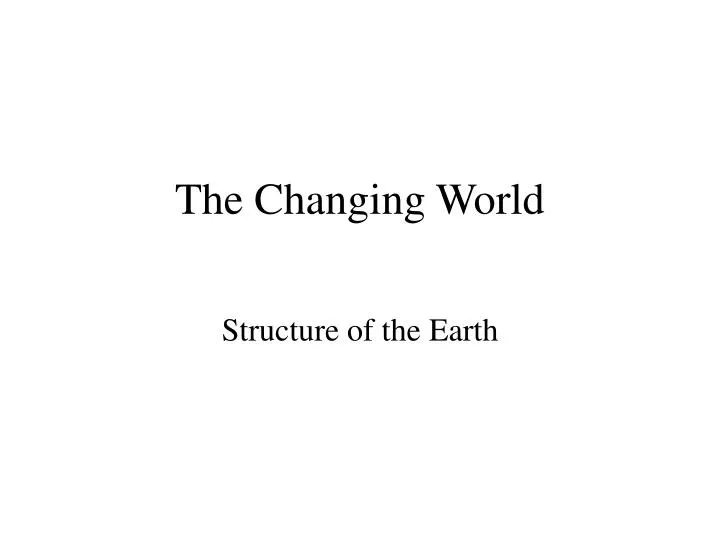 the changing world