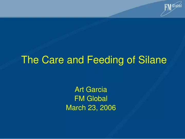 the care and feeding of silane