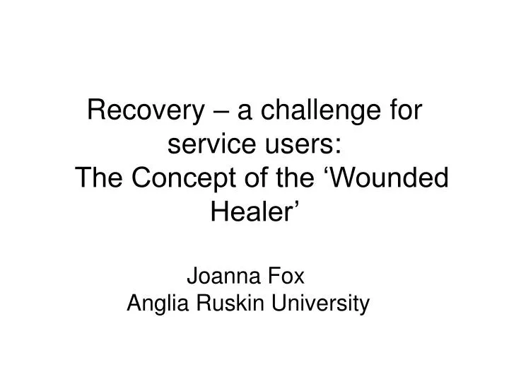 recovery a challenge for service users the concept of the wounded healer