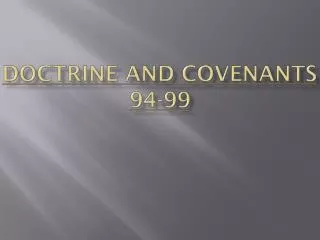Doctrine and Covenants 94-99