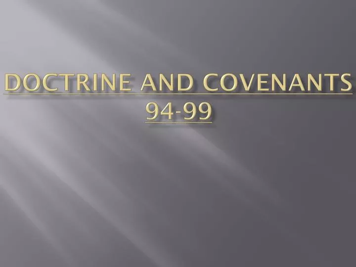 doctrine and covenants 94 99