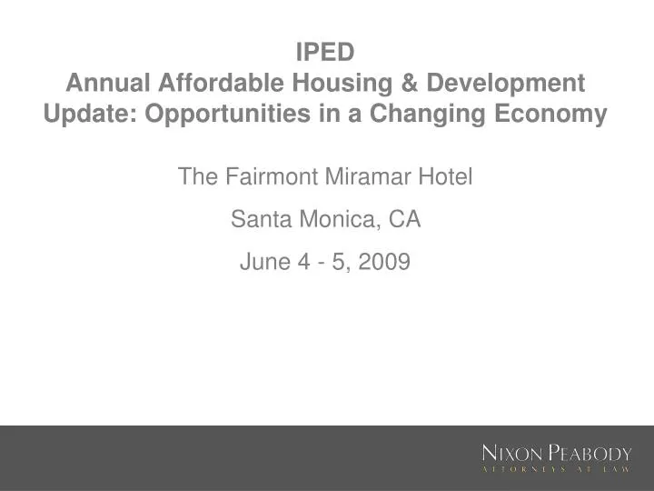 iped annual affordable housing development update opportunities in a changing economy