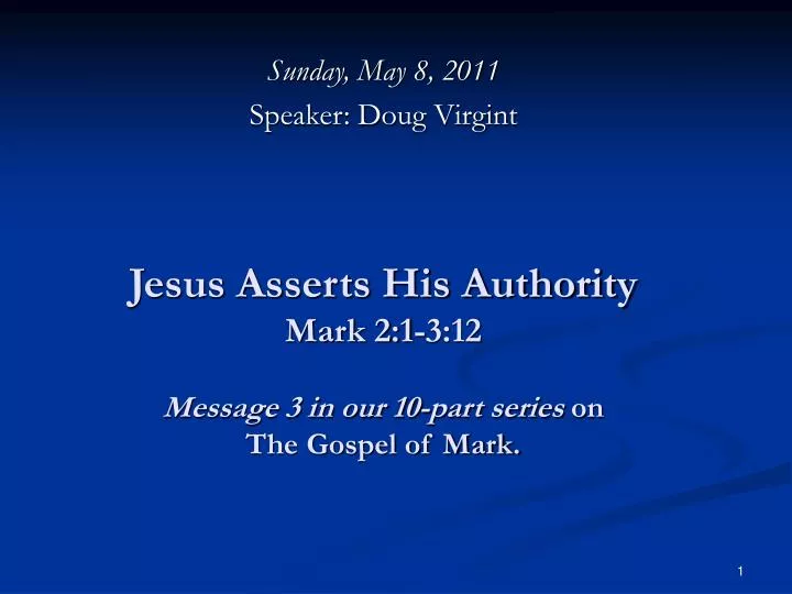 jesus asserts his authority mark 2 1 3 12 message 3 in our 10 part series on the gospel of mark