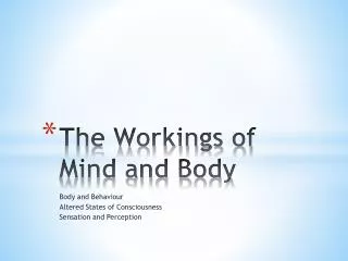 The Workings of Mind and Body