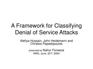 A Framework for Classifying Denial of Service Attacks