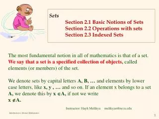 Sets Section 2.1 Basic Notions of Sets 	Section 2.2 Operations with sets 	Section 2.3 Indexed Sets
