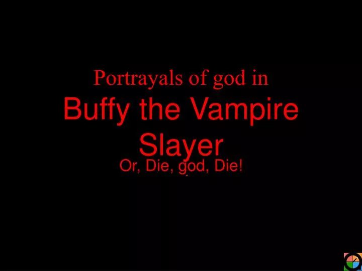 portrayals of god in buffy the vampire slayer