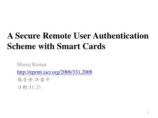 A Secure Remote User Authentication Scheme with Smart Cards