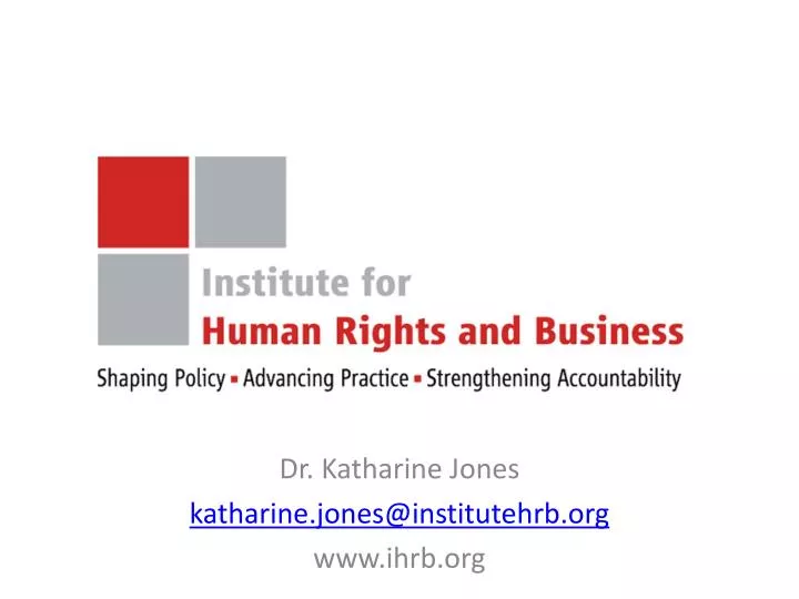 dr katharine jones katharine jones@institutehrb org www ihrb org