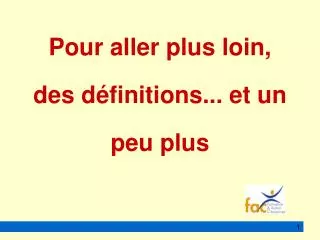 pour aller plus loin des d finitions et un peu plus