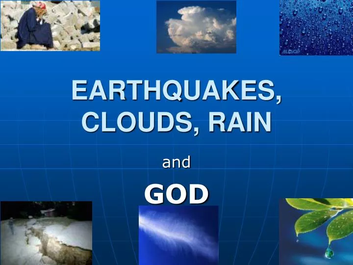 earthquakes clouds rain