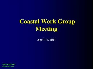 Coastal Work Group Meeting April 11, 2001