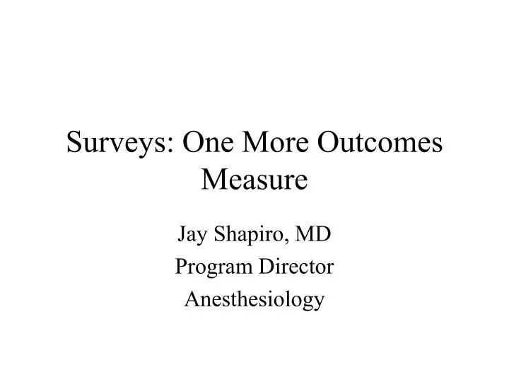 surveys one more outcomes measure