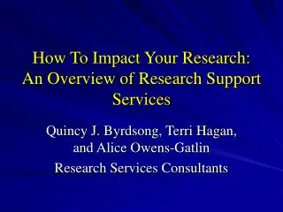 How To Impact Your Research: An Overview of Research Support Services