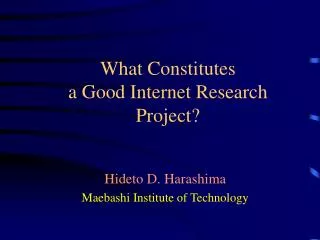 What Constitutes a Good Internet Research Project?