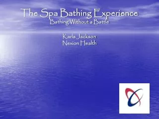 The Spa Bathing Experience Bathing Without a Battle