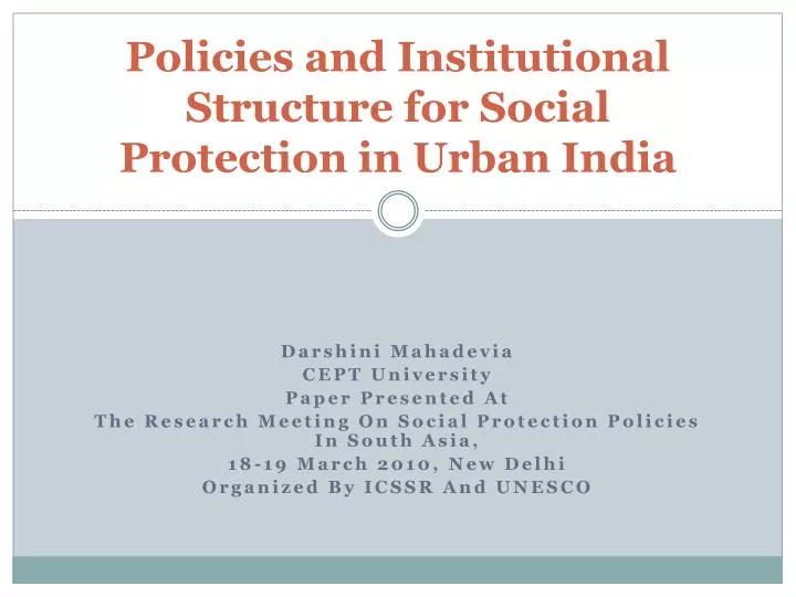 policies and institutional structure for social protection in urban india