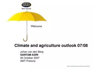 Climate and agriculture outlook 07/08
