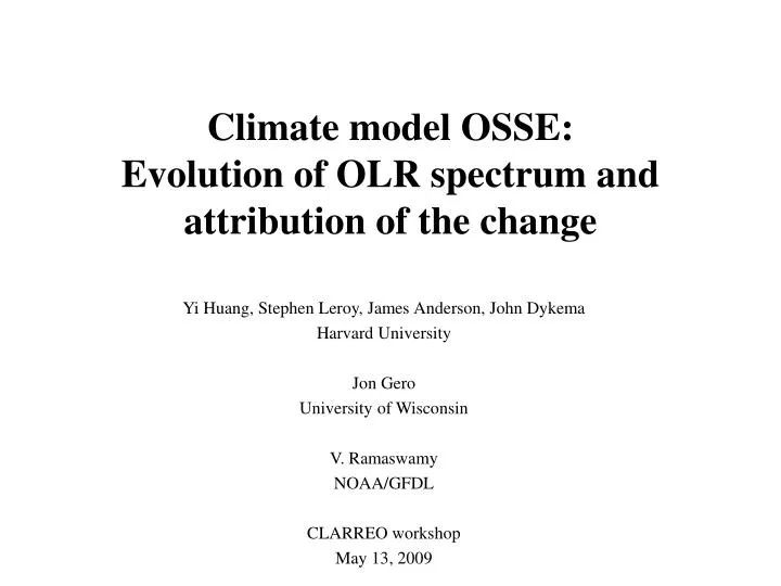 climate model osse evolution of olr spectrum and attribution of the change